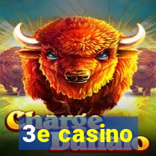 3e casino